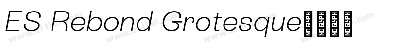 ES Rebond Grotesque字体转换
